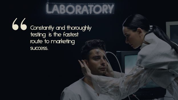 A woman puts electrodes on a young man's head, with the caption, "Constantly and thoroughly testing is the fastest route to marketing success."